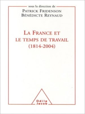 cover image of La France et le temps de travail (1814-2004)